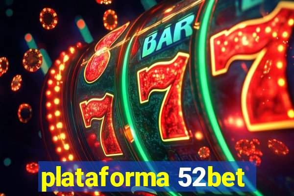 plataforma 52bet